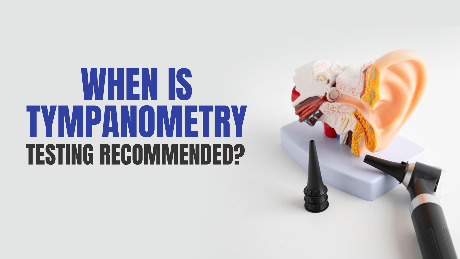 When Is a Tympanometry Test Recommended Expert Guide